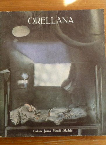 Portada del libro de ORELLANA. GALERIA JUANA MORDO. ABRIL 1976 sin paginar 30 pag aprox