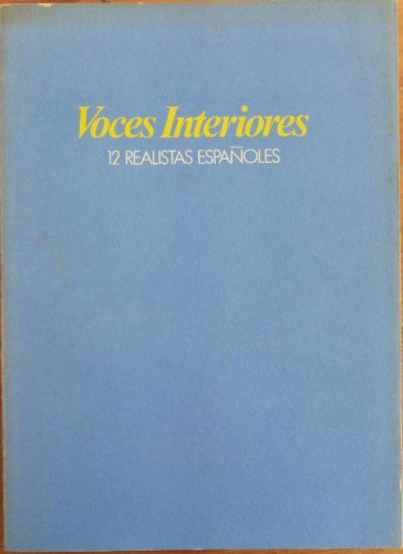 Portada del libro de VOCES INTERIORES. 12 REALISTAS ESPAÑOLES. FUN. SANTILLANA. 1986 SIN PAGINAR