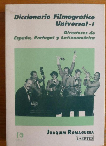 Portada del libro de Diccionario Filmográfico Universal - I: España, Portugal y Lationamérica (Kaplan)