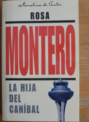 Portada del libro de LA HIJA DEL CANIBAL. ROSA MONTERO. ESPASA. 2000 340pp