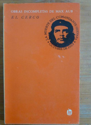 Portada del libro de EL CERCO. MAX AUB. OBRAS INCOMPLETAS. JOAQUIN MORTIZ. 1968 91pp