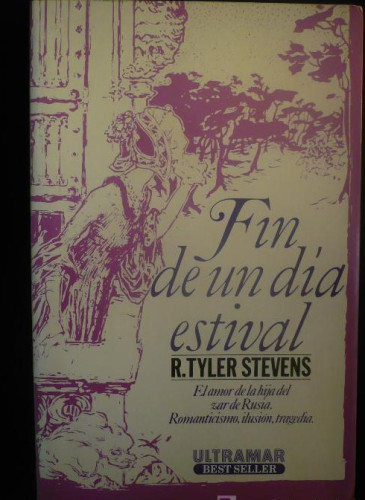 Portada del libro FIN DE UN DIA ESTIVAL. R.TYLER STEVENS. ULTRAMAR BEST SELLER. 1979 472 PAG,