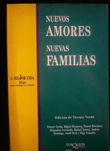 Portada del libro NUEVOS AMORES NUEVAS FAMILIAS. EDICION DE VICENTUR VERDU. ED.TUSQUETS. 1ED.1992 205 PAG