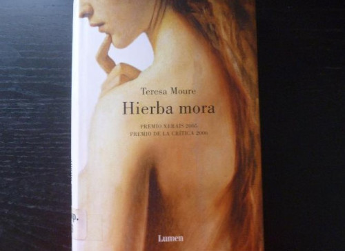 Portada del libro de HIERBA MORA. TERESA MOURE. LUMEN. 2006 426pp
