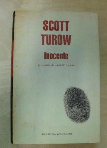 Portada del libro de Presunto inocente Turow, Scott Publicado por Mondadori. 2010 428pp