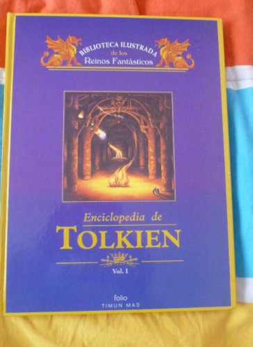 Portada del libro de ENCICLOPEDIA TOLKEIN. 2 TOMOS. BIBLIOTECA REINOS FANTASTICOS. TIMUN MAS 277pp