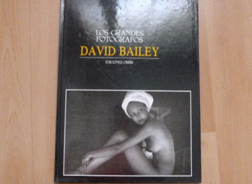 Portada del libro de LOS GRANDES FOTOGRAFOS. EDICIONES ORBIS. DAVID BAILEY 60pp 1984