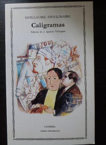 Portada del libro de CALIGRAMAS. APOLLINAIRE. CATEDRA 2007 280pp