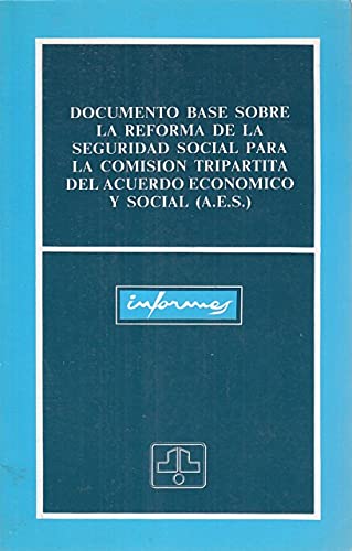 Portada del libro de Documento base sobre la reforma de la Seguridad Social para la seguridad social para la comisión tripartita...