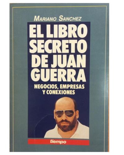 Portada del libro de EL LIBRO SECRETO DE JUAN GUERRA (NEGOCIOS, EMPRESAS Y CONEXIONES)