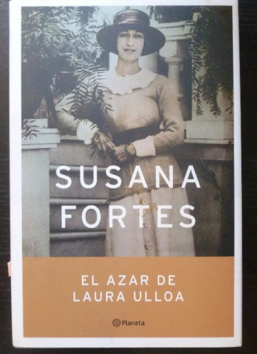 Portada del libro de EL AZAR DE LAURA ULLOA FORTES, Susana Planeta 2006 205PP