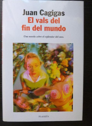 Portada del libro de El vals del fin del mundo Cagigas, Juan Planeta, Barcelona (1998) 256pp NUEVO