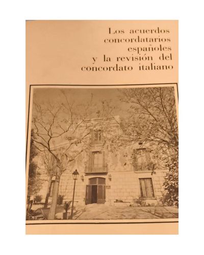 Portada del libro de Los Acuerdos concordatarios españoles y la Revisión del concordato italianos