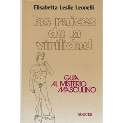 Portada del libro de Las raíces de la virilidad
