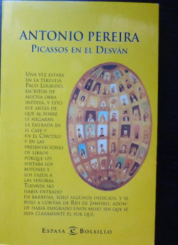Portada del libro Picassos en el desván PEREIRA, ANTONIO Editorial: Espasa, Madrid (2002) 160pp