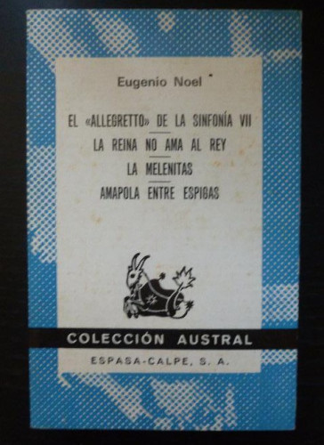 Portada del libro de EL ALLEGRETTO. LA REINA NO AMA AL REY. LA MELENITAS. AMAPOLA ENTRE ESPIGAS. NOEL. AUSTRAL. 1976 160