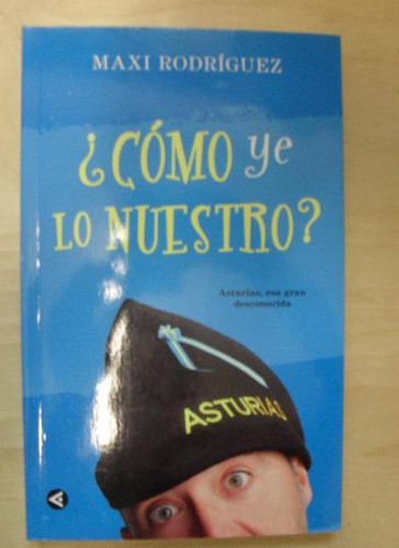 Portada del libro de COMO YE LO NUESTRO? Rodriguez Rodriguez, Maximino Aguilar 2012 206pp