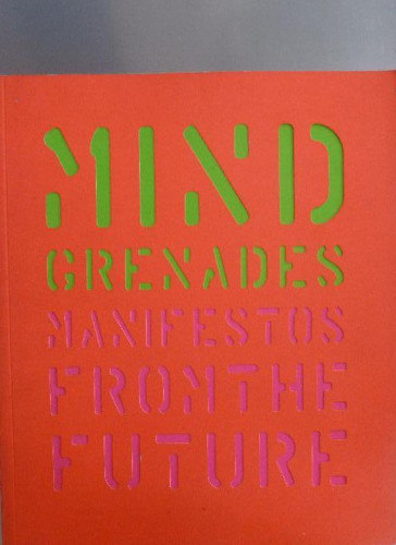 Portada del libro Mind Grenades. Manifestos from the Future Plunkett, John Internos Books (1996