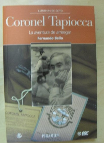 Portada del libro de Coronel Tapioca: la aventura de arriesgar Bello, Fernando Pirámide. (2001) 149pp