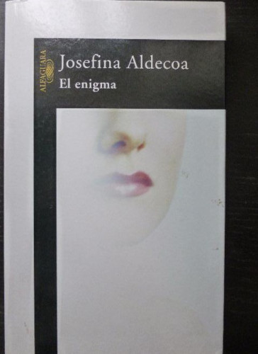 Portada del libro de El enigma Josefina Aldecoa Editorial: Alfaguara, Madrid (2002)260pp
