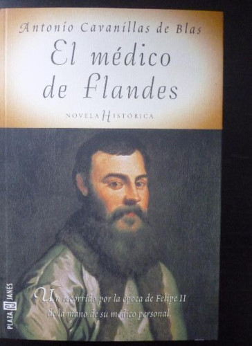 Portada del libro de EL MEDICO DE FLANDES ANTONIO CAVANILLAS DE BLAS PLAZA Y JANES 1º ED 2000 314pp