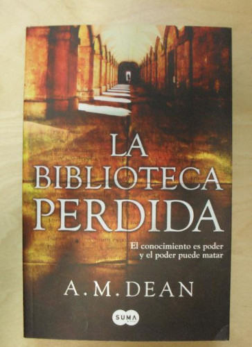 Portada del libro de La biblioteca perdida Dean, A. M.Suma (2013) 489pp