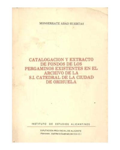 Portada del libro de Catalogación y extracto de fondos de los pergaminos existentes en el archivo de la S.I. catedral de...