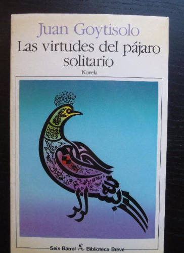 Portada del libro de Las virtudes del pájaro solitario Goytisolo, Juan 1º ed, Seix Barral, Barcelona (1988)