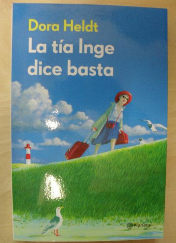 Portada del libro de La tía Inge dice basta (Planeta Internacional)