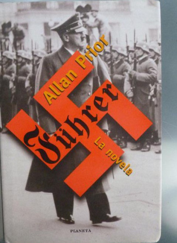 Portada del libro de FÜHRER Allan Prior Editorial: Planeta (2005) 684pp
