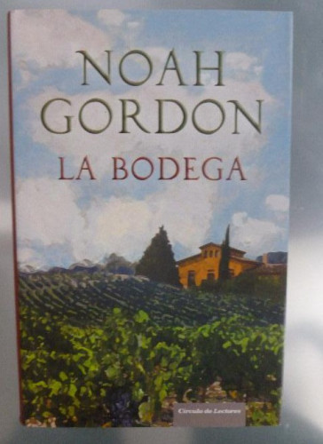 Portada del libro de La bodega Gordon, Noah Editorial: Círculo de Lectores. (2007) 328pp ¡NUEVO!