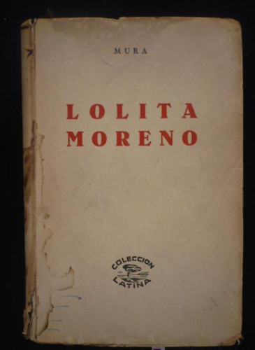Portada del libro lolita moreno, mura. coleccion latina. 1ed. española. editorial LUIS CARALT. 1944.