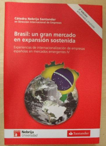 Portada del libro de BRASIL. UN GRAN MERCADO EN EXPANSION SOSTENIDA.VV.AA.NEBRIJA. 2013 259pp