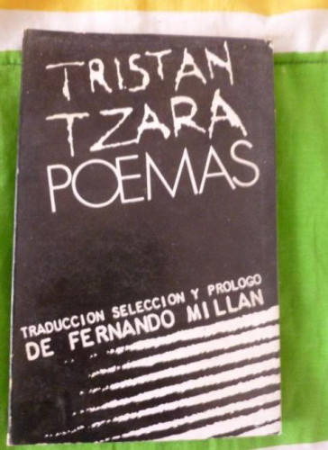 Portada del libro de TRISTAN TZARA: POEMAS TRISTAN TZARA VISOR 1969 123pp