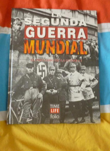 Portada del libro de LA SEGUNDA GUERRA MUNDIAL. TIME FOLIO. EL PRELUDIO DE LA GUERRA UNO 1995