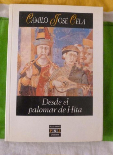 Portada del libro de Desde el palomar de Hita Cela, Camilo José Editorial: Plaza & Janés. (1991) 1º ed 247pp