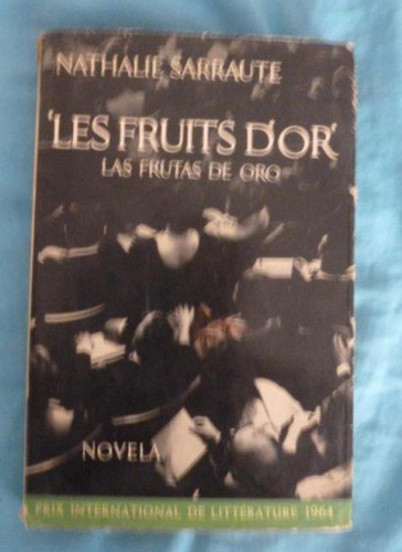Portada del libro de LAS FRUTAS DE ORO. NATHALIE SARRAUTE. SEIX BARRAL 1965 183pp