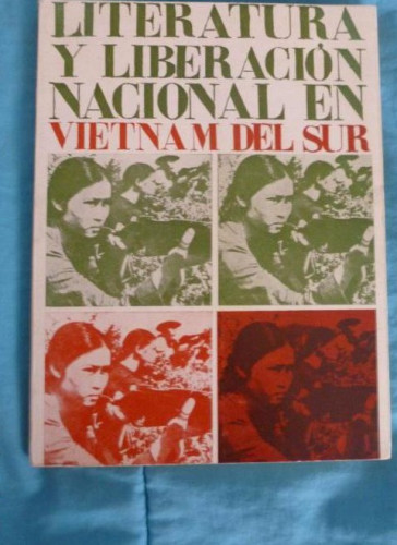 Portada del libro de LITERATURA Y LIBERACIÓN NACIONAL EN VIETNAM DEL SUR. VVAA : Equipo editorial (1968)107pp