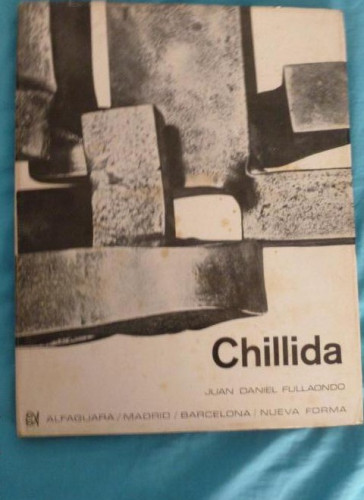 Portada del libro de CHILLIDA. JUAN DANIEL FULLAONDO. ALFAGURA. NUEVA FORMA. 1968 SIN PAGINAR