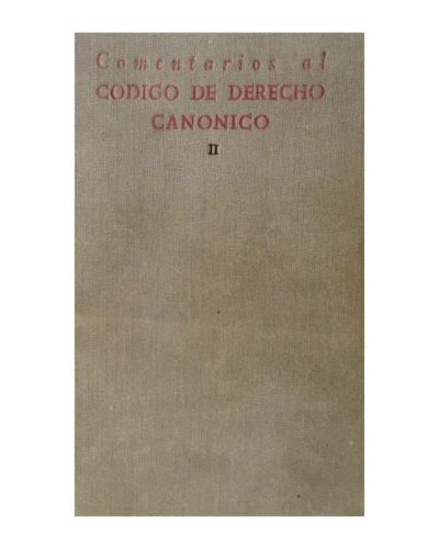 Portada del libro de Comentarios al CODIGO DE DERECHO CANONICO. Con el texto legal latino y castellano. II.