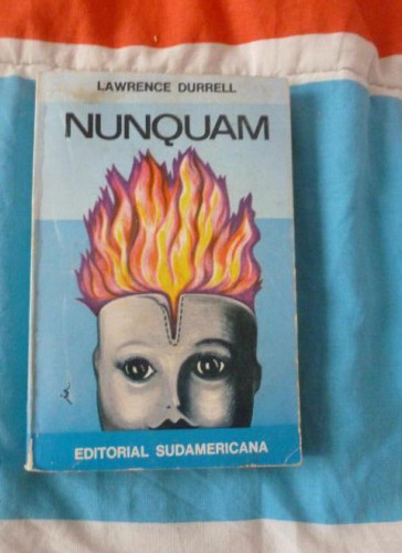 Portada del libro de Nunquam Lawrence Durrell Editorial: Editorial Sudamericana - Buenos Aires (1970) 367pp