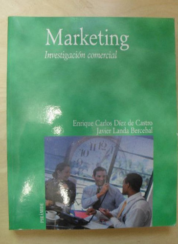 Portada del libro de MARKETING Díez De Castro, Enrique Carlos/Landa Bercebal, Javier Pirámide (2002) 398pp