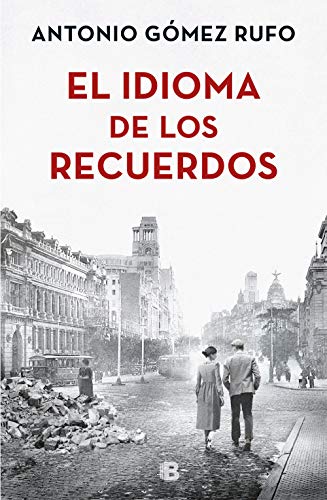 Portada del libro de El Idioma De Los Recuerdos (grandes Novelas)