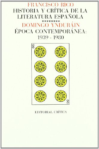 Portada del libro de HISTORIA Y CRÍTICA DE LA LITERATURA ESPAÑOLA. ÉPOCA CONTEMPORÁNEA