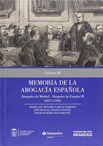 Portada del libro de Memoria De La Abogacía Española Vol. Iii: 1875-1939 (monografía)