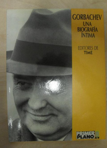 Portada del libro de Gorbachev, una biografia intima