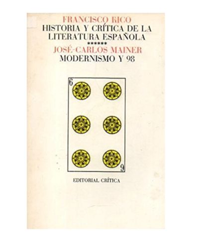 Portada del libro de HISTORIA Y CRITICA DE LA LITERATURA ESPAÑOLA.  Modernismo y 98
