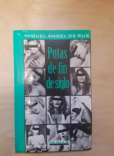 Portada del libro de Putas de fin de siglo. RUS, Miguel Ángel de.- Olalla Ediciones,1998 118pp dedic.autor