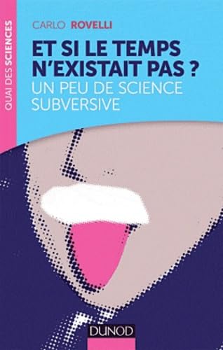 Portada del libro de Et si le temps n'existait pas ? : Un peu de science subversive