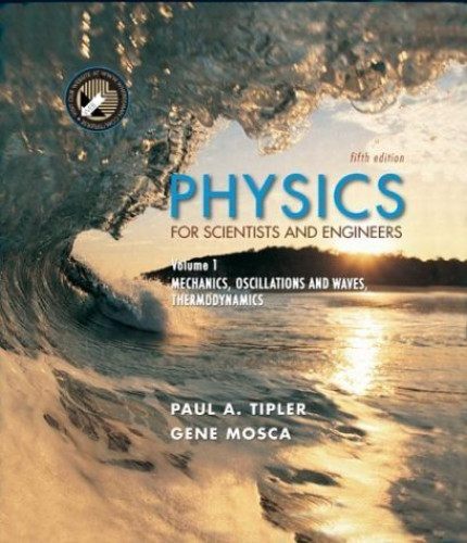 Portada del libro de Physics for Scientists and Engineers, Volume 1: Mechanics, Oscillations and Waves; Thermodynamics